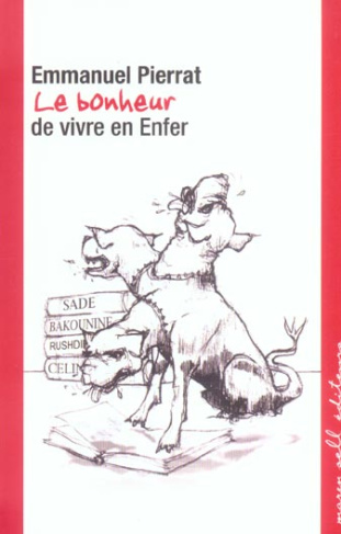 Le bonheur de vivre en enfer
