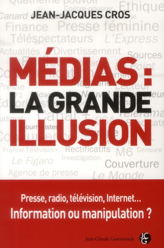 Médias : la grande illusion