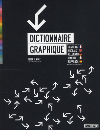 Dictionnaire graphique. Français, Anglais, Allemand, Italien, Espagnol