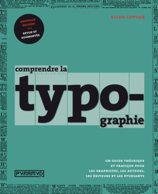 Comprendre la typographie. Edition revue et augmentée