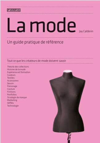 La mode. Un guide pratique de référence
