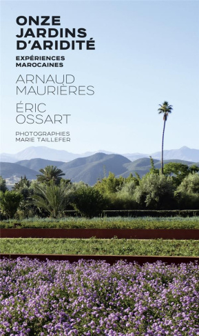 Onze jardins d'aridité. Expériences marocaines