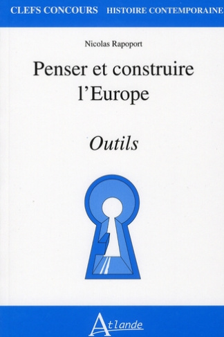 Penser et construire l'Europe. Outils