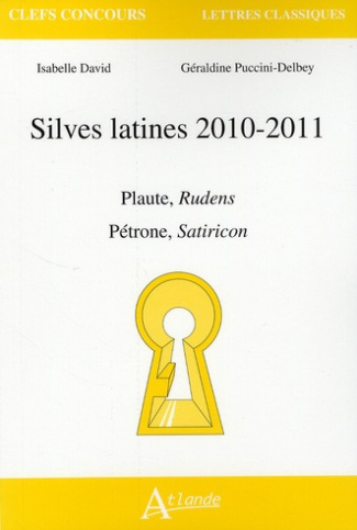 Silves latines 2010-2011. Plaute, Rudens - Pétrone, Satiricon