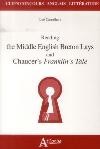 Reading the Middle English Breton Lays and Chaucer's Franklin's Tale