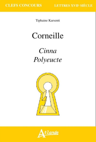 Corneille : Cinna, Polyeucte