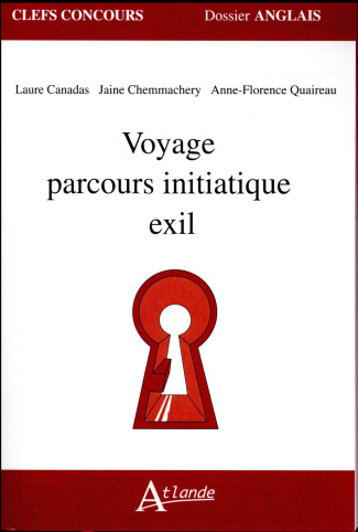 Voyage, parcours initiatique, exil