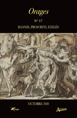 Orages N° 17, octobre 2018 : Bannis, proscrits, exilés