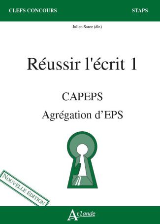 Réussir l'écrit 1. CAPES Agrégation d'EPS. Nouveau items