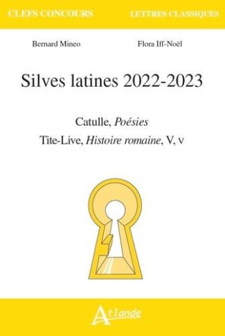 Silves latines. Catulle, Poésies ; Tite-Live, Histoire romaine, V, v, Edition 2022-2023