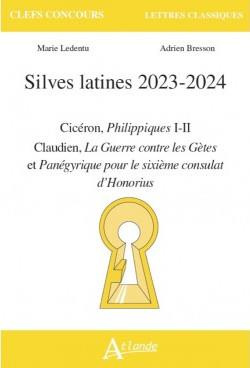 Silves latines. Cicéron, Philippiques I-II ; Claudien, La Guerre contre les Gètes et Panégyrique pou