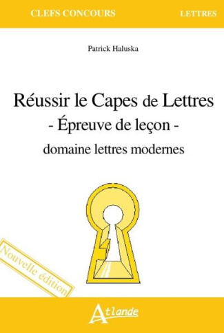 Réussir le Capes de Lettres. Epreuve de leçon - Domaine lettres modernes