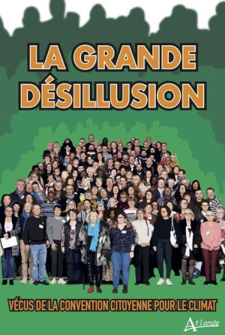 La grande désillusion. Vécus de la Convention citoyenne sur le climat