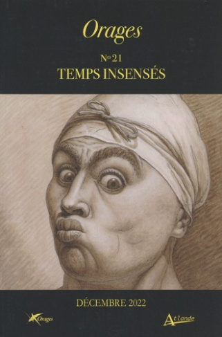 Orages N° 21, décembre 2022 : Temps insensés