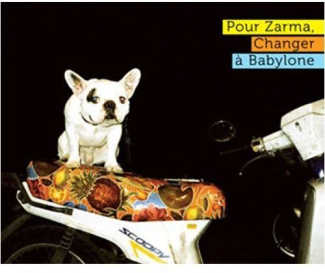 Pour Zarma, changer à Babylone