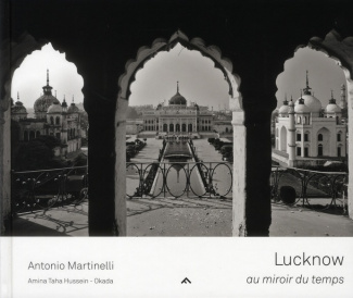 Lucknow. Au miroir du temps
