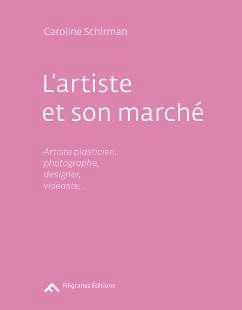 L'artiste et son marché. Artiste, plasticien, photographe, designer, vidéaste...