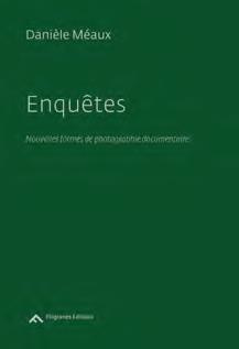 Enquêtes. Nouvelles formes de photographie documentaire