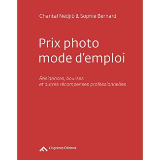 Prix photo mode d'emploi. Résidences, bourses et autres récompenses professionnelles
