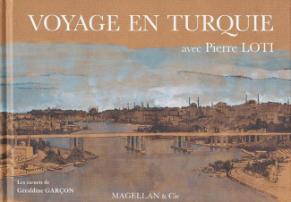 Voyage en Turquie avec Pierre Loti