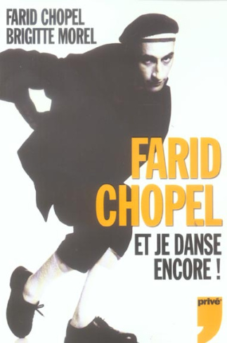 Farid Chopel. Et je danse encore !