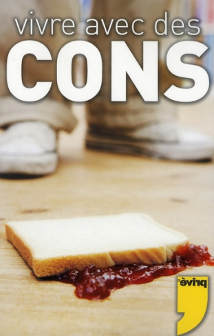 Vivre avec des cons