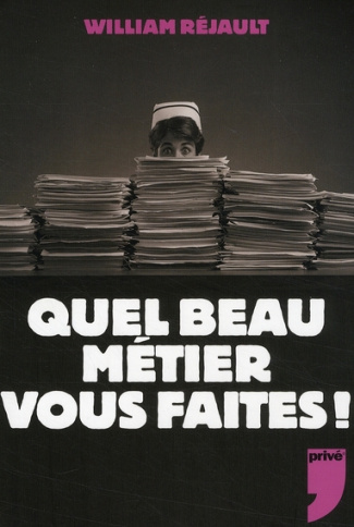 Quel beau métier vous faites !