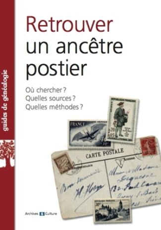 Retrouver un ancêtre postier. Où chercher ? Quelles sources ? Quelles méthodes ?