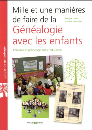 Mille et une manières de faire de la généalogie avec les enfants. Introduire la généalogie dans l'éd