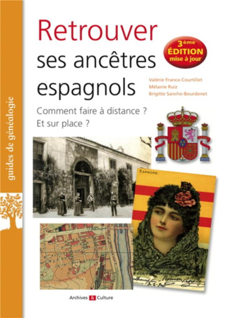 Retrouver ses ancêtres espagnols. 3e édition