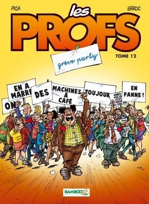 Les Profs Tome 12 : Grève party