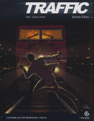 Traffic Tome 1 : Contre la montre