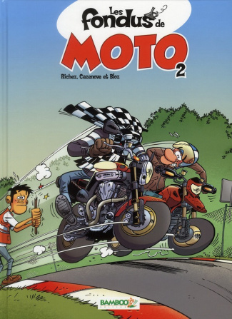 Les fondus de moto : Tome 2