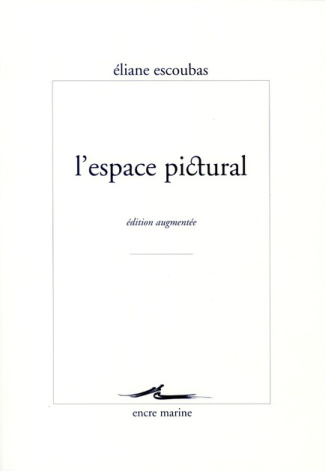 L'espace pictural. Edition revue et augmentée