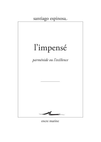 L'Impensé. Inactualité de Parménide