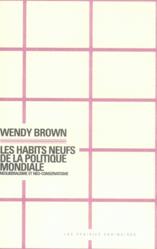 Les habits neufs de la politique mondiale. Néolibéralisme et néo-conservatisme