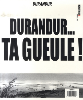 Durandur Tome 3 : Durandur... ta gueule ! Un peu d'ici et maintenant avant de crever tous