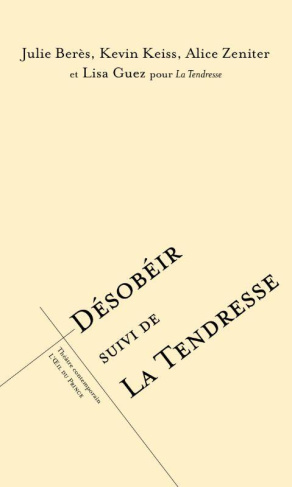Désobéir. Suivi de La tendresse