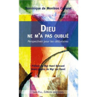 Dieu ne m'a pas oublié. Perspectives pour les célibataires