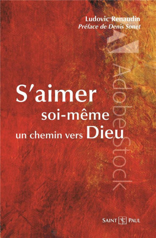 S'aimer soi-même à l'image de Dieu. Un chemin de guérison