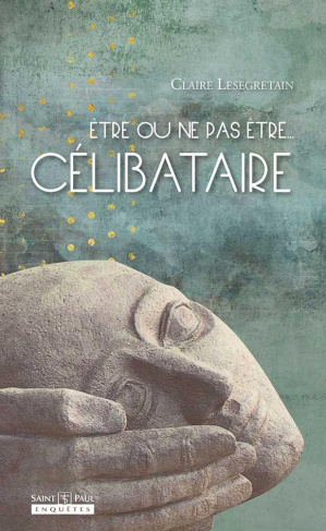 Etre ou ne pas être... célibataire. Edition revue et corrigée