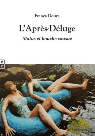 L'Après-Déluge. Motus et bouche cousue