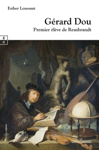 Gérard Dou. Premier élève de Rembrandt