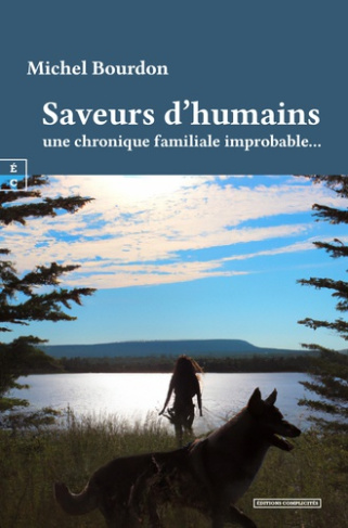 Saveurs d humains : une chronique familiale improbable