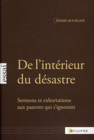 De l'intérieur du désastre. Sermons et exhortations aux pauvres qui s'ignorent