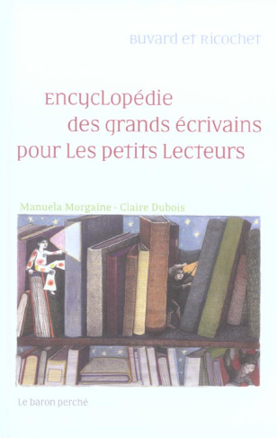 ENCYCLOPEDIE DES GRANDS ECRIVAINS POUR PETITS LECTEURS
