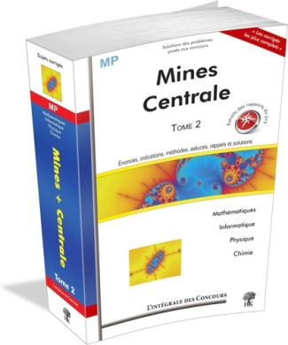 Concours Centrale-Supélec et Mines-Ponts Filière MP. Tome 2 (2008-2010)