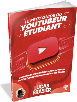 Le petit guide du youtubeur étudiant. La méthode la plus efficace pour se lancer sur YouTube tout en