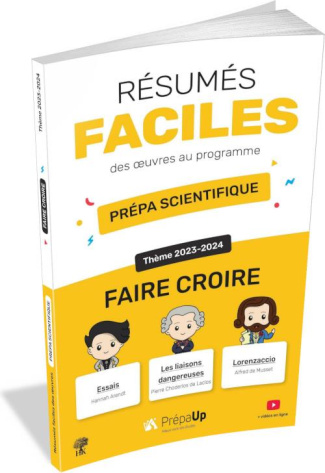 Résumés faciles des oeuvres au programme - Prépa scientifique. Faire croire, Edition 2023-2024