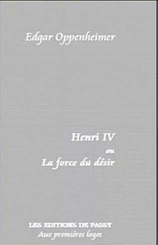 Henri IV ou La force du désir